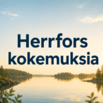 Herrfors kokemuksia